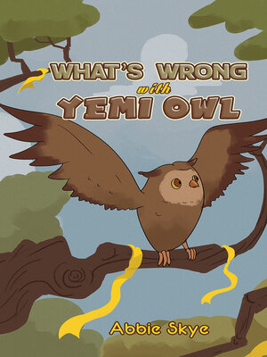 cover image of What's Wrong with Yemi Owl